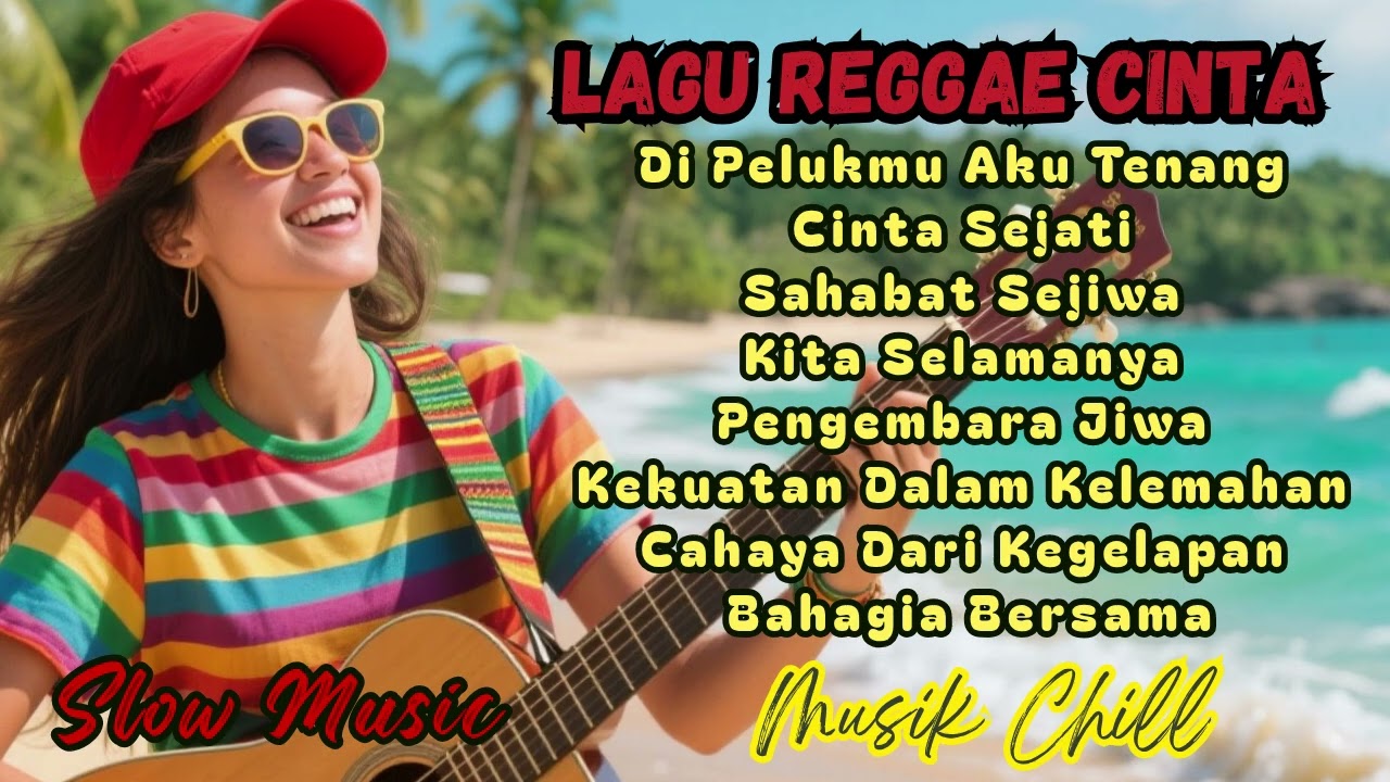 Kumpulan Musik Reggae Terbaru 2025 || Reggae Cinta || Reggae Teman Santai