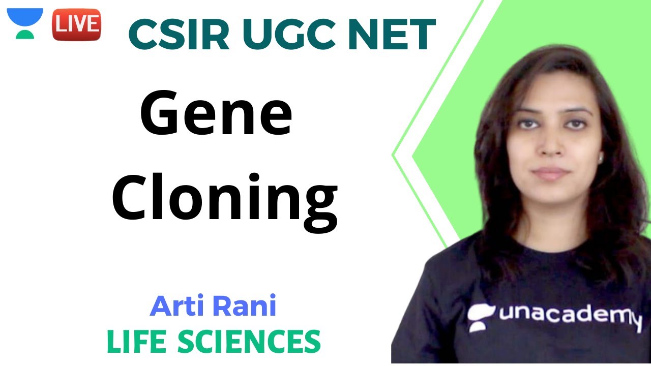 Gene Cloning Questions | Life Sciences | Unacademy Live - CSIR UGC NET | Arti Rani
