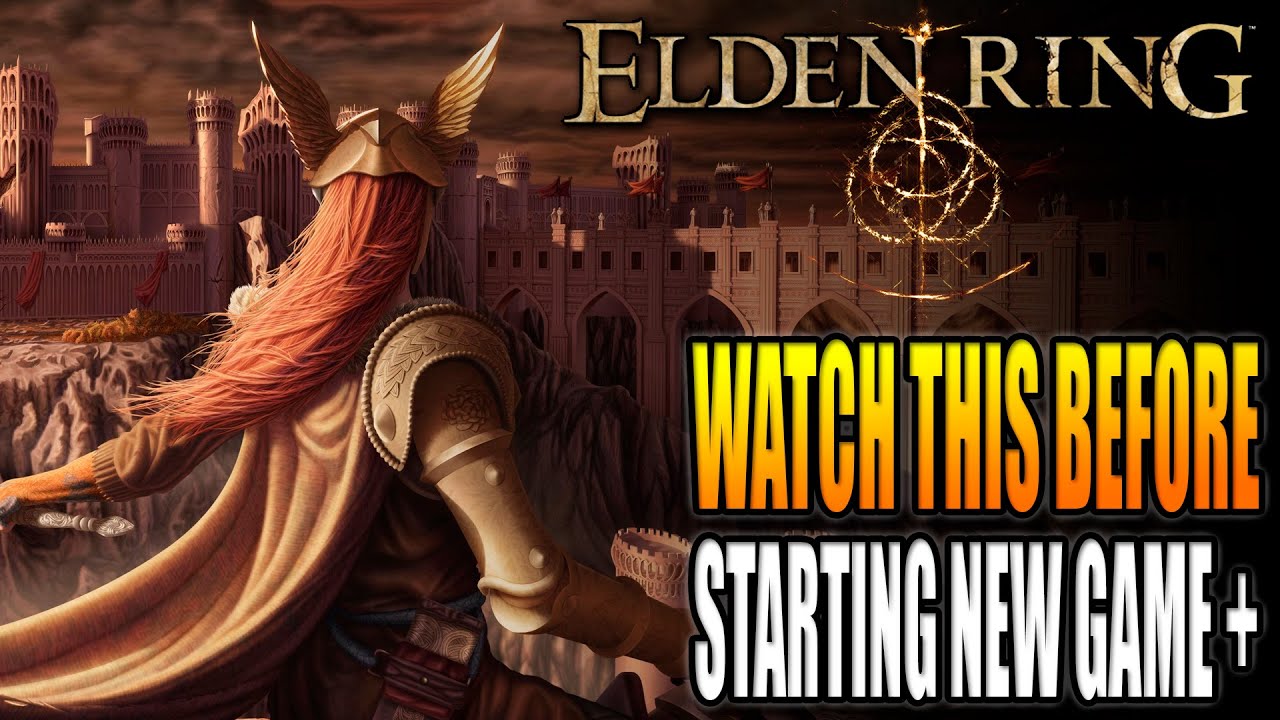 Watch this Before Starting New Game Plus Elden Ring or You Will Regret It