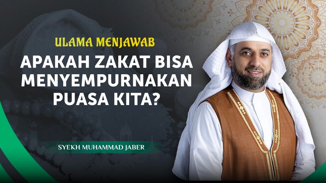 Apakah Bayar Zakat Bisa Menyempurnakan Puasa yang Tidak Full Selama Ramadan? | Syekh Muhammad Jaber
