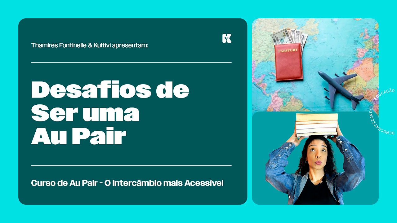 Desafios de Ser uma Au Pair | Curso de Au Pair | Thamires Fontinelle