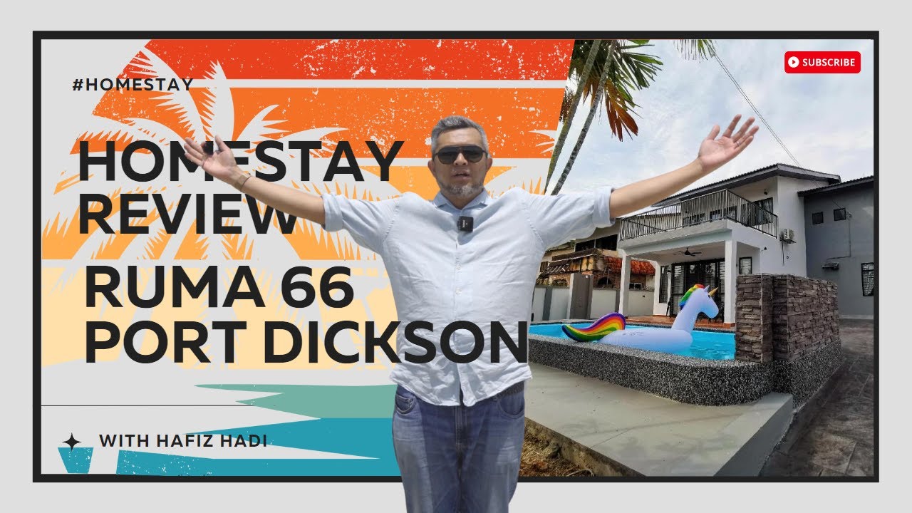 HOMESTAY REVIEW - RUMA 66 PORT DICKSON | Memang TERBAIK, Rumah BESAR dan SELESA!