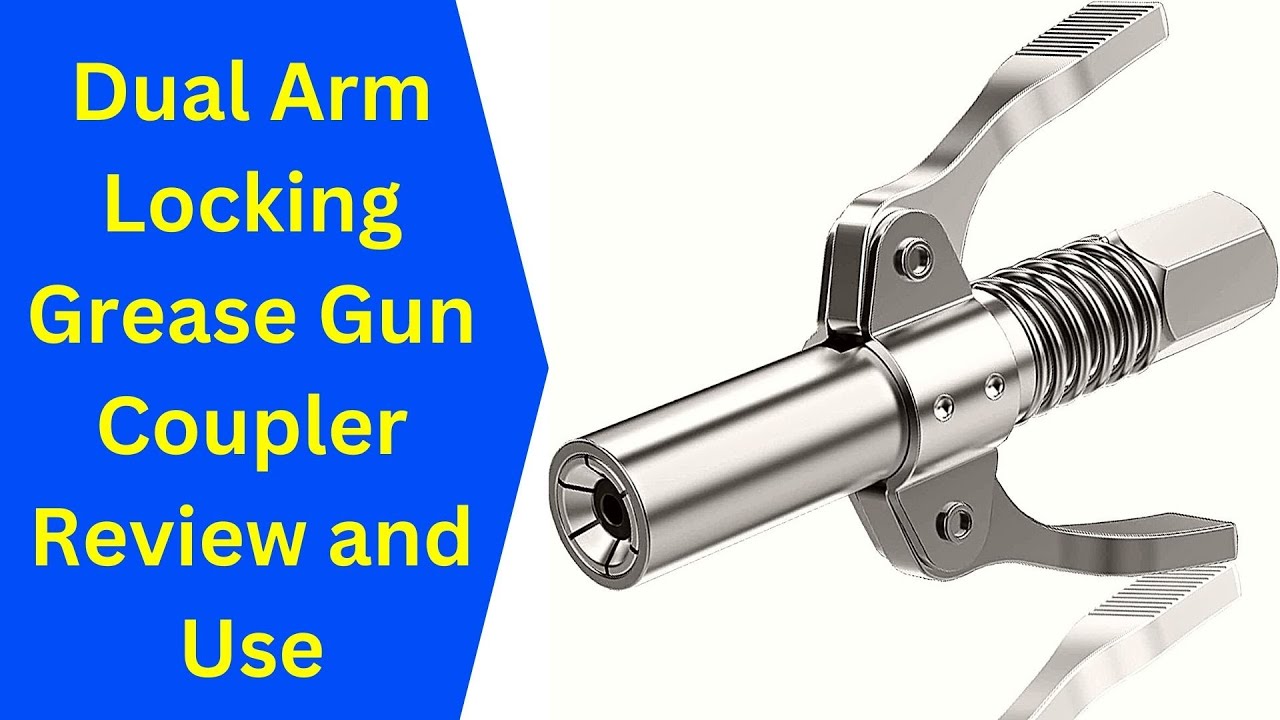 Double Arm DesignLocking Grease Gun Coupler Review and Use