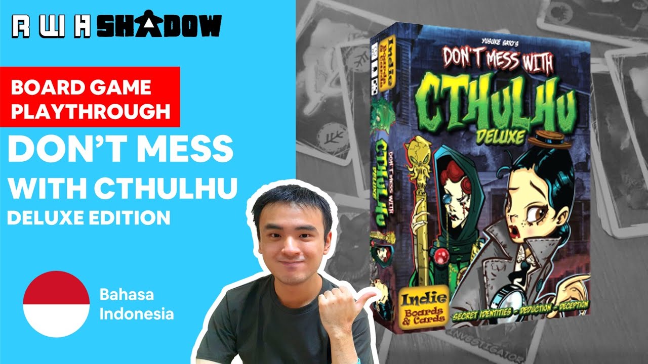 Board Game Playthrough EP226 - Don't Mess With Cthulhu Deluxe Edition