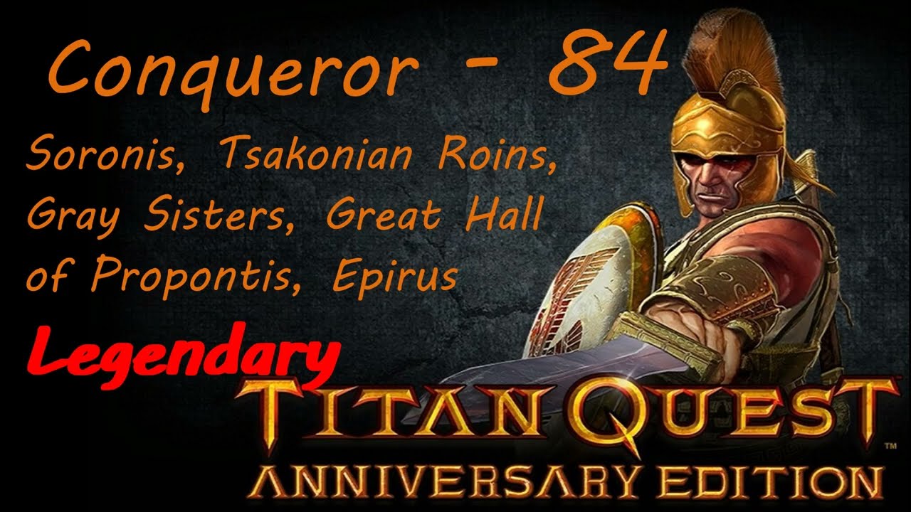 Conqueror 84. Titan Quest: Anniversary Edition. Ragnarok, Atlantis and Eternal Embers. Let's Play