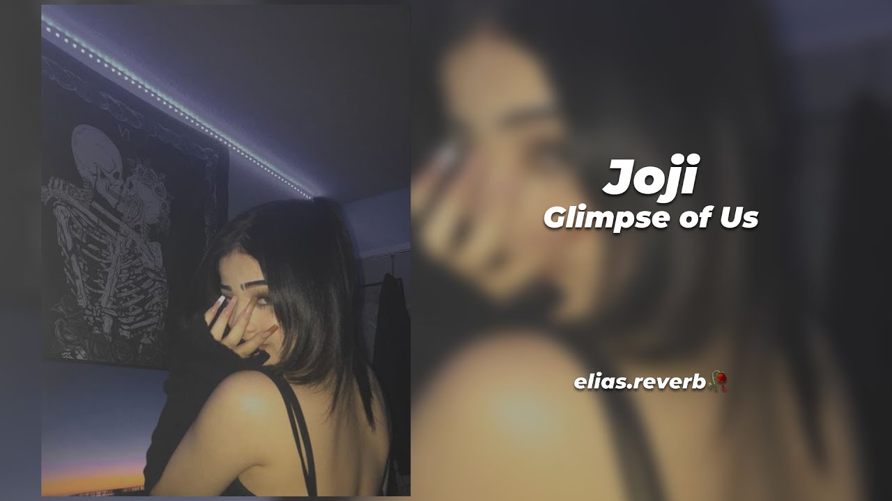 Joji - Glimpse of Us [𝓼𝓵𝓸𝔀𝓮𝓭 + 𝓻𝓮𝓿𝓮𝓻𝓫] to perfection 🥀