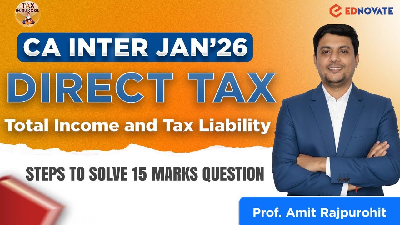 CA Inter | Jan'26 | DT | Steps To Solve Total Income Questions | Prof. ARP