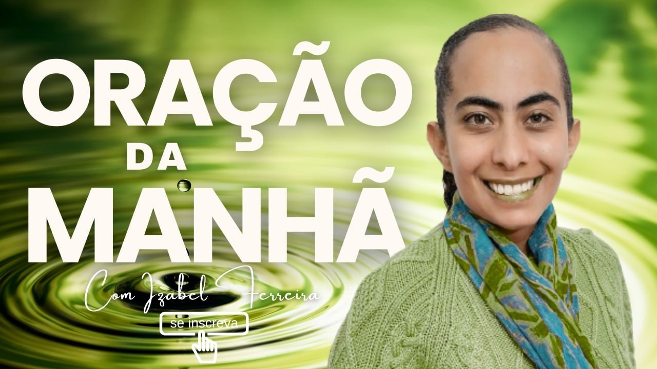 03/02/2026 - ORAÇÃO DA MANHÃ COM IZABEL FERREIRA ‪@IzabelFerreira