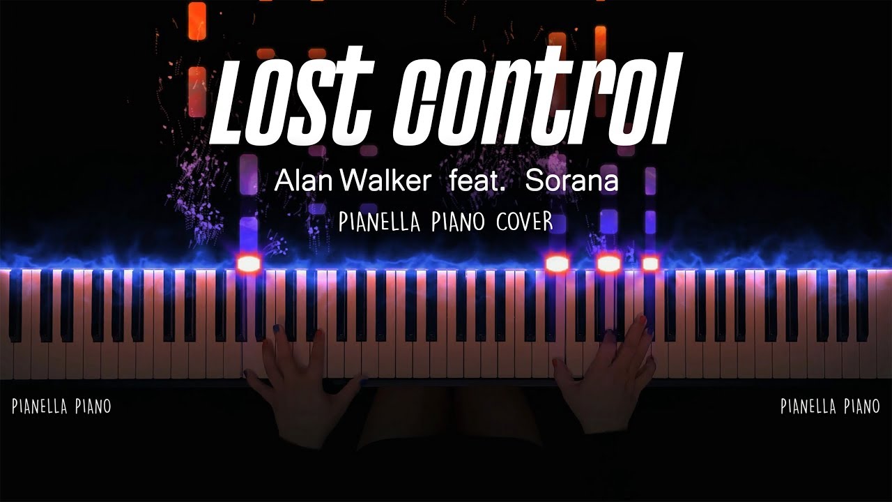 Alan Walker - Lost Control (Piano Cover by Pianella Piano) [ft. Sorana]