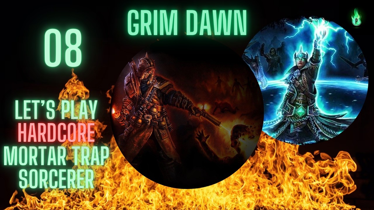 Grim Dawn - Mortar Traps Sorcerer - Episode 08