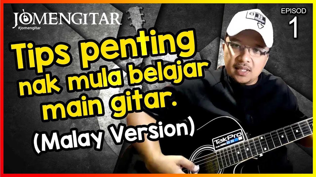 JOMENGITAR (Ep 1) Tips Awal Nak Belajar Main Gitar