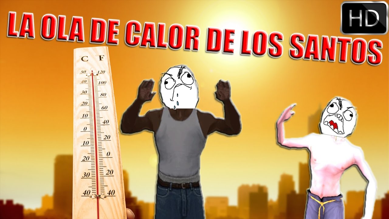 La ola de calor de los santos - GTA San Andreas - Loquendo