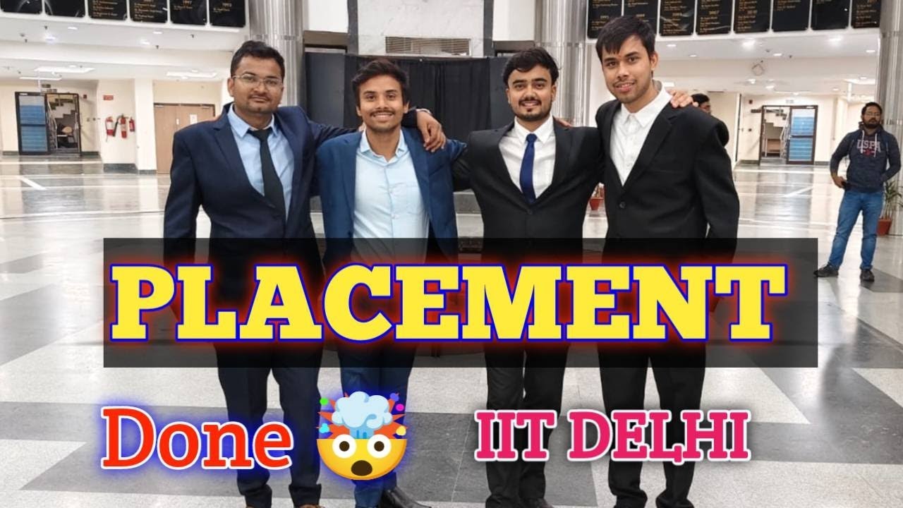 Finally placed🥳🥳, Placement at IIT Delhi🤯