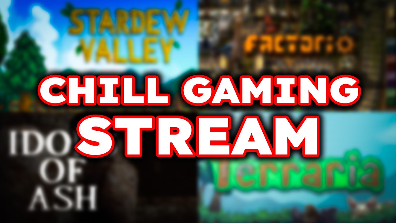 Chill Gaming Stream