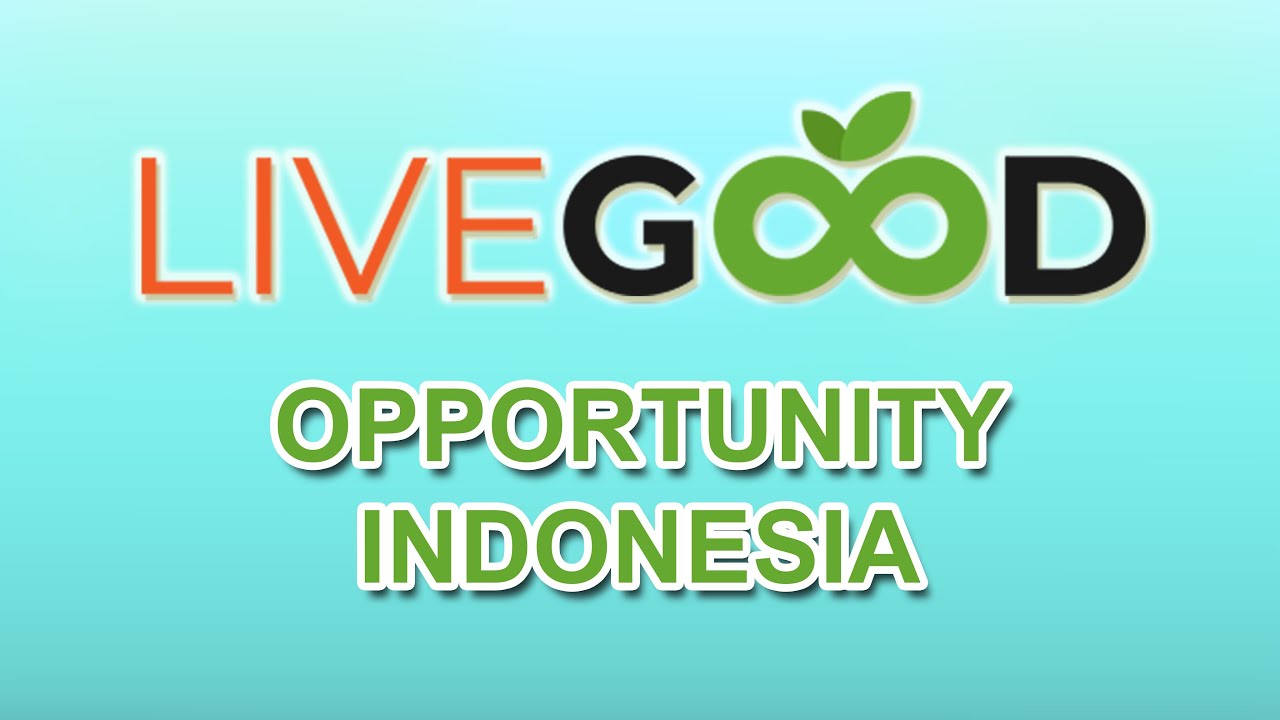 LiveGood Opportunity Indonesia | DMW