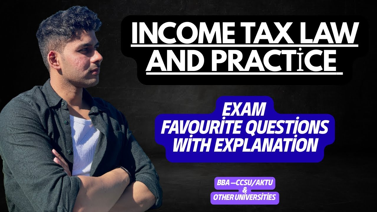 Income Tax Law and Practice | ALL UNITS EXPLAINED IN ONE VIDEO