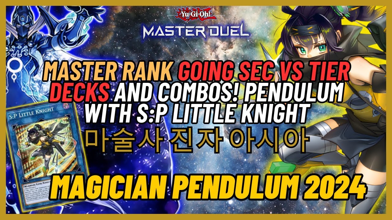 Going sec vs tier 1 MAGICIAN PENDULUM feat. S:P Little Knight- Yu-Gi-Oh! Master Duel- 2024 [Ranked]