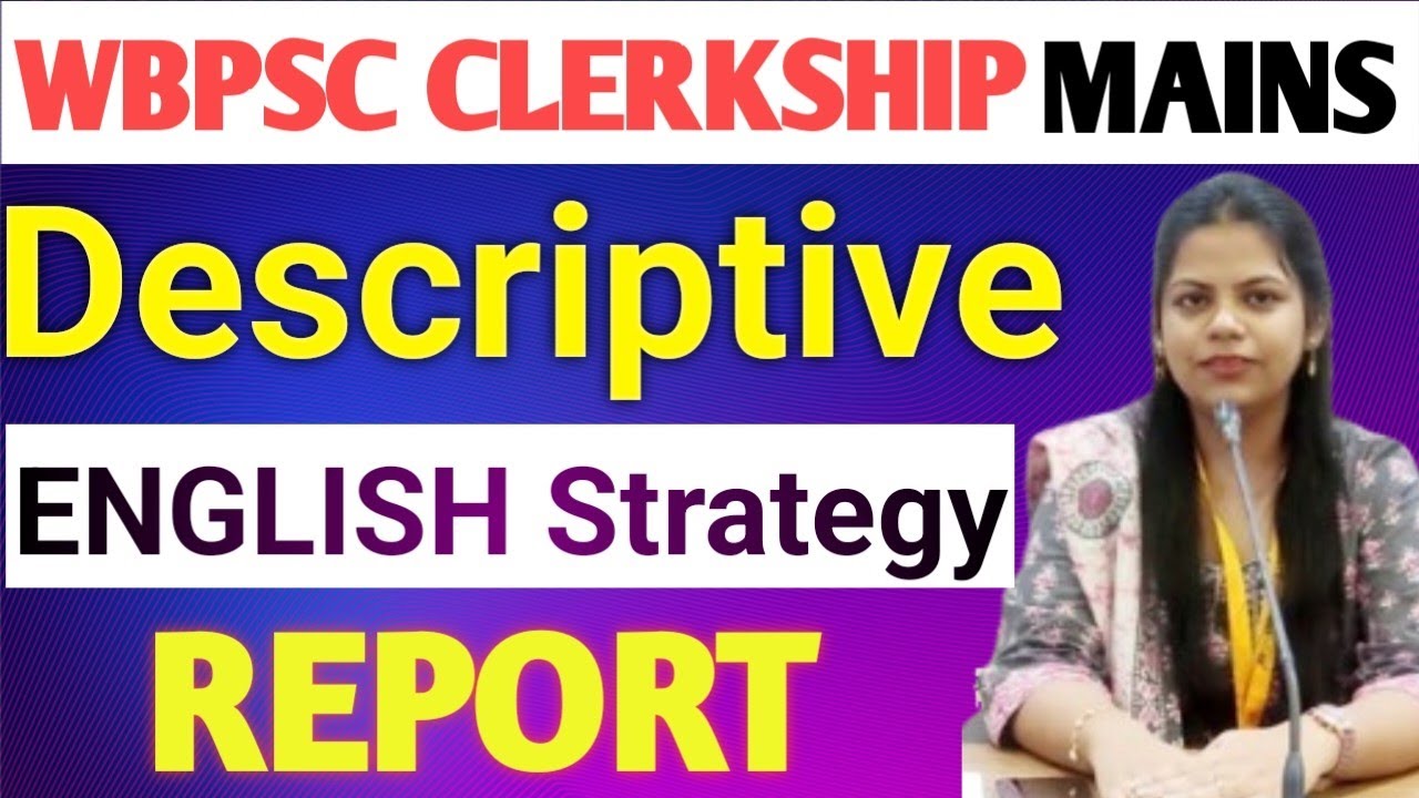 WBPSC CLERKSHIP MAINS English Class. Report writing strategy. How to write report in English? 