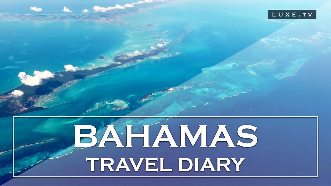 Bahamas - Travel diary : The Exumas - LUXE.TV