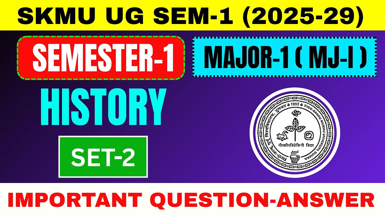 SKMU UG SEM-1 (2025–29) History MJ-1 Set-2 | SKMU Dumka | Major-1 Semester-1