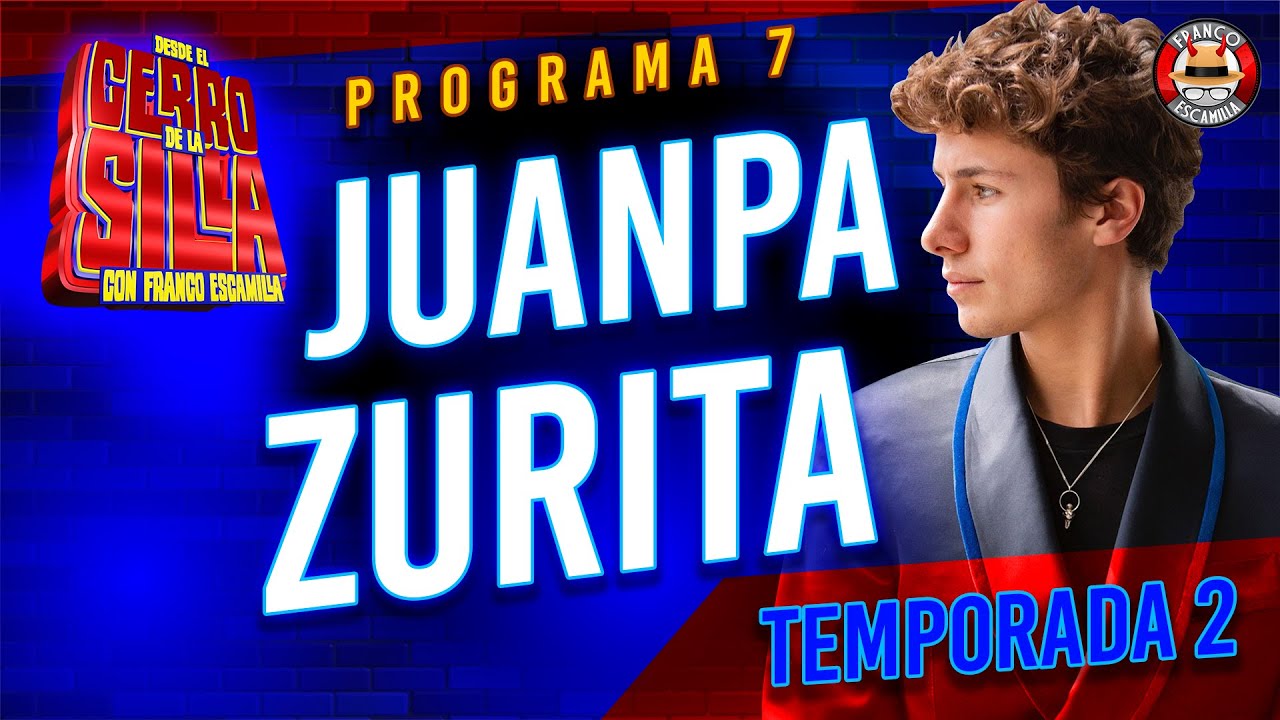 Desde El Cerro De La Silla Temp. 2 Con Franco Escamilla / Juanpa Zurita