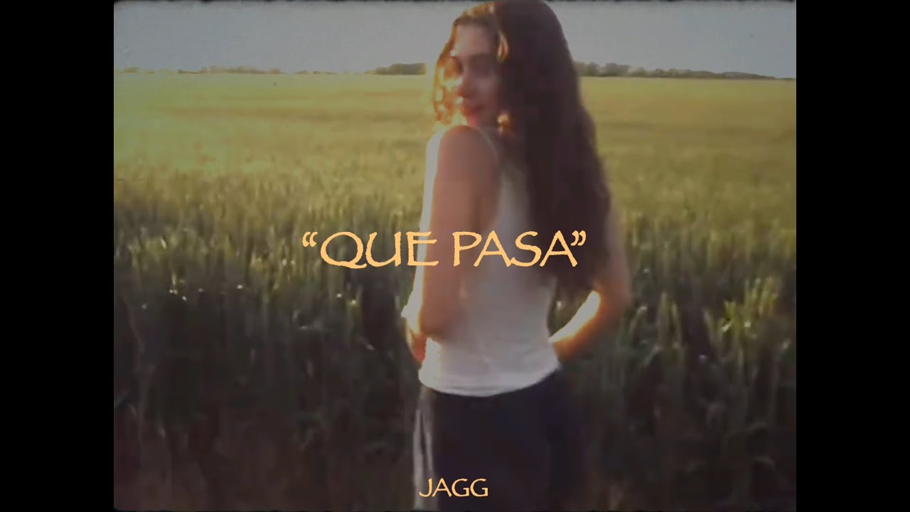 Que Pasa - Jagg