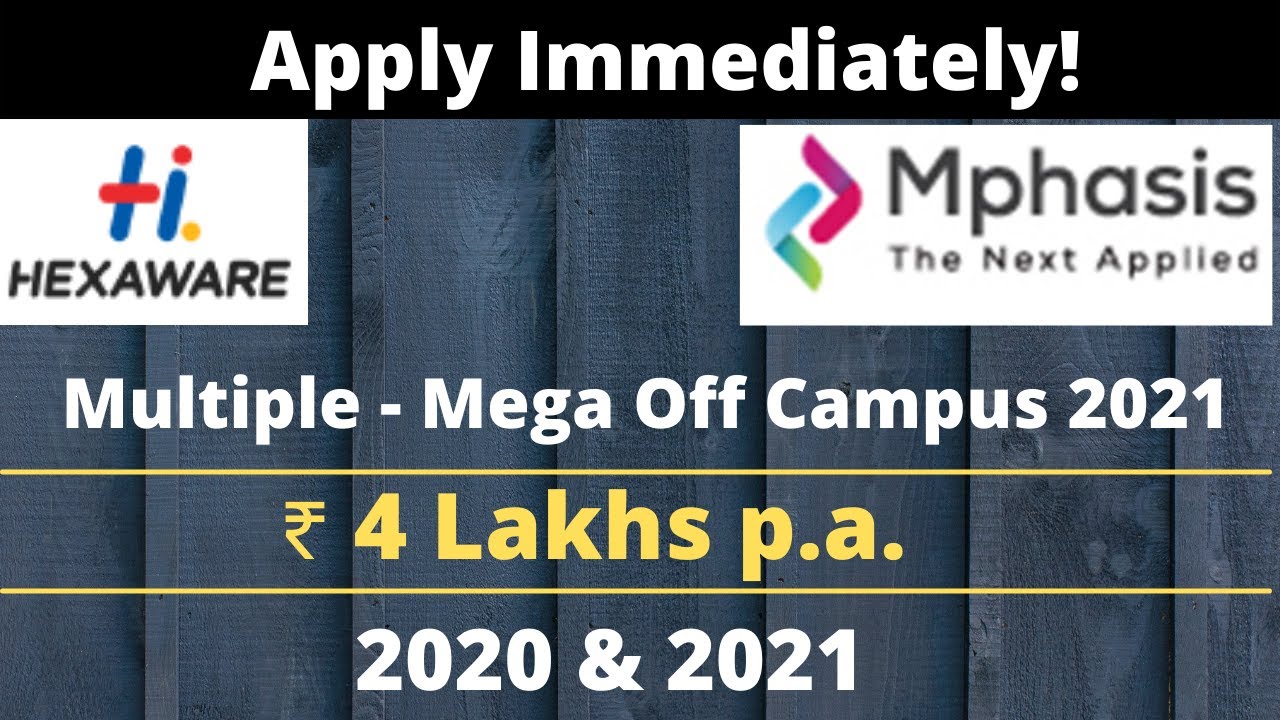 Hexaware Off Campus 2021 | Mphasis Off campus 2020 & 2021 | Immediate Joining