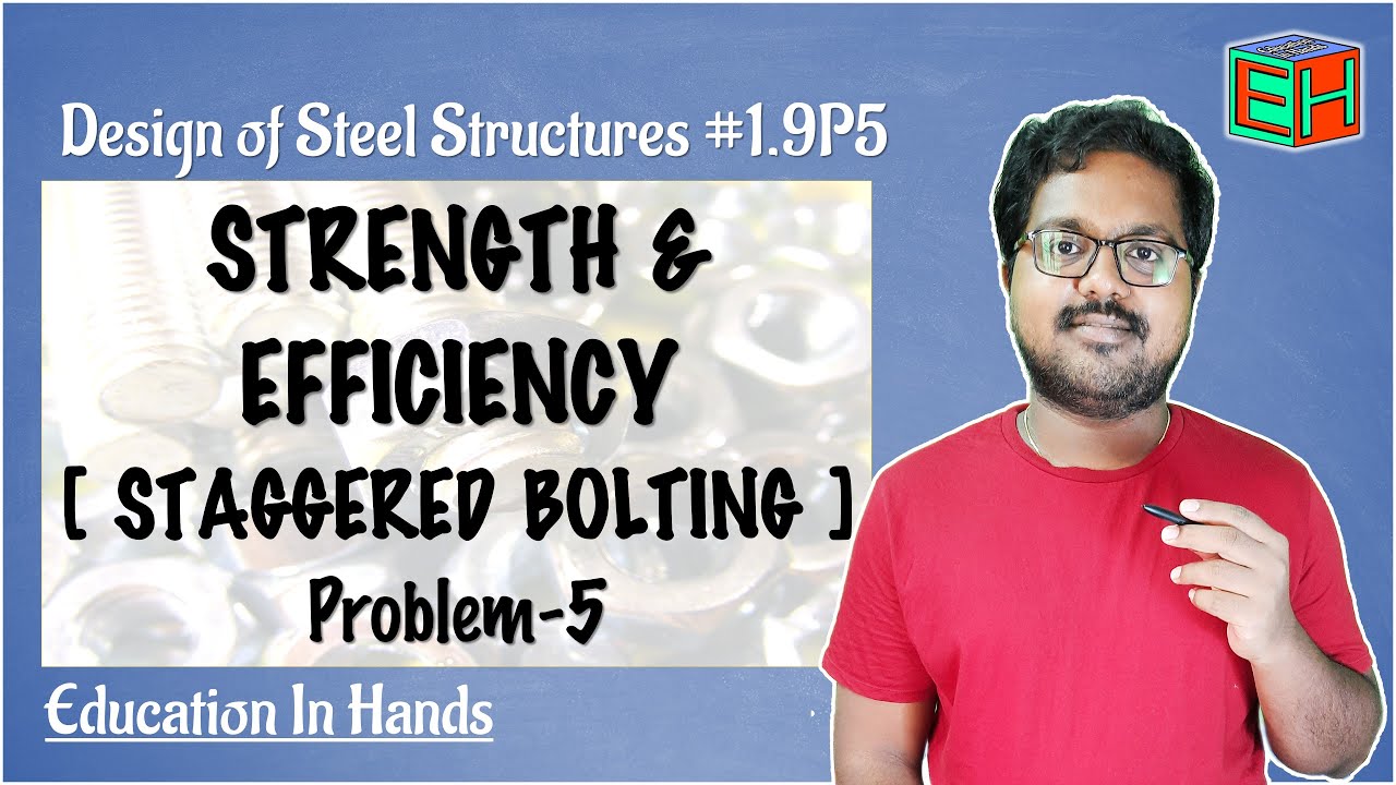 Staggered Bolting - Strength & Efficiency | 1.9P5 | DSS | SE-2 | SSDD | Education in Hands | JNTUH