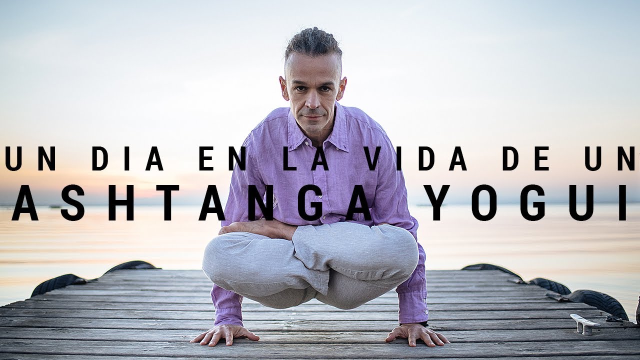Un Dia en la Vida de un Ashtanga Yogui