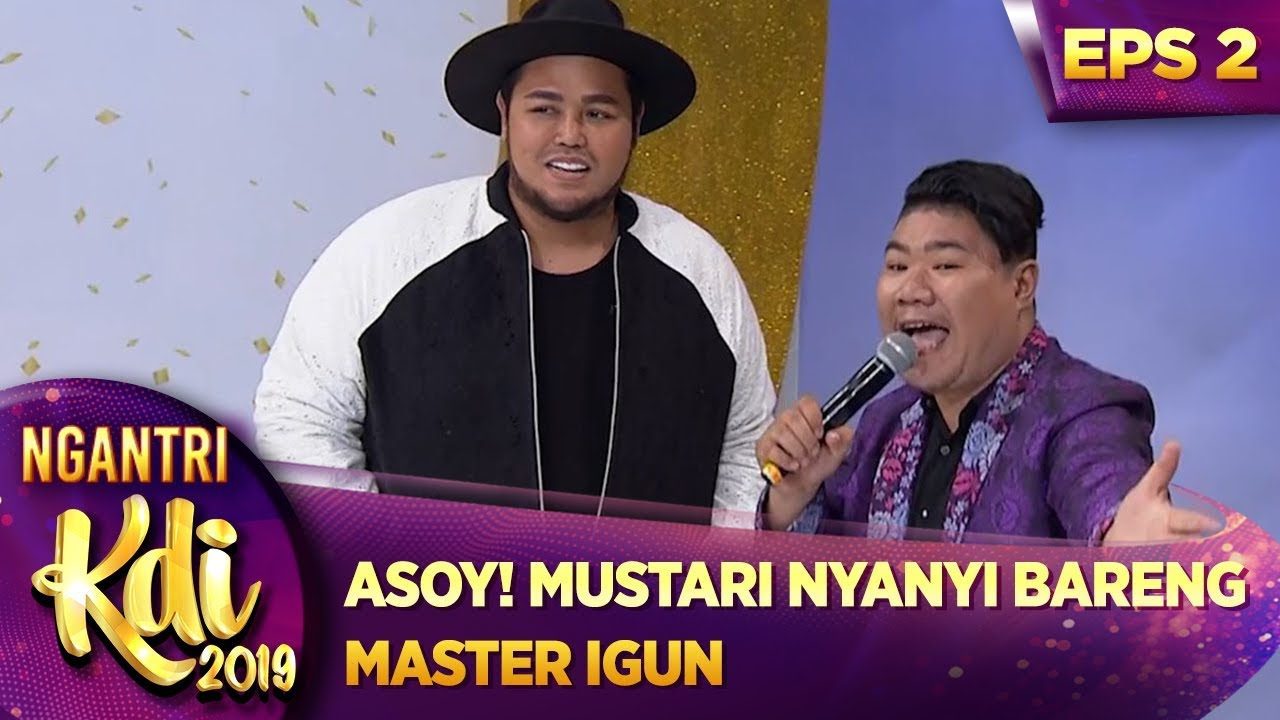 ASOY! Mustari Nyanyi Bareng Master Igun, Dikasih Uang Pula - Ngantri KDI 2019 (16/7)