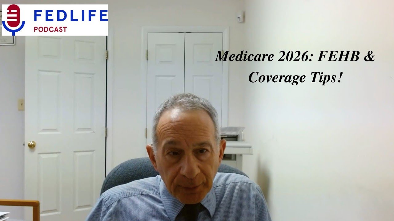 FedLife Podcast: Medicare Open Enrollment – What Federal Retirees Need to Know