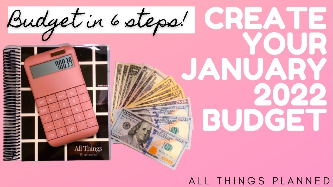 CREATE YOUR JANUARY 2022 BUDGET IN 6 STEPS | Budget For Beginners | HOW TO BUDGET | Budgeting Tips