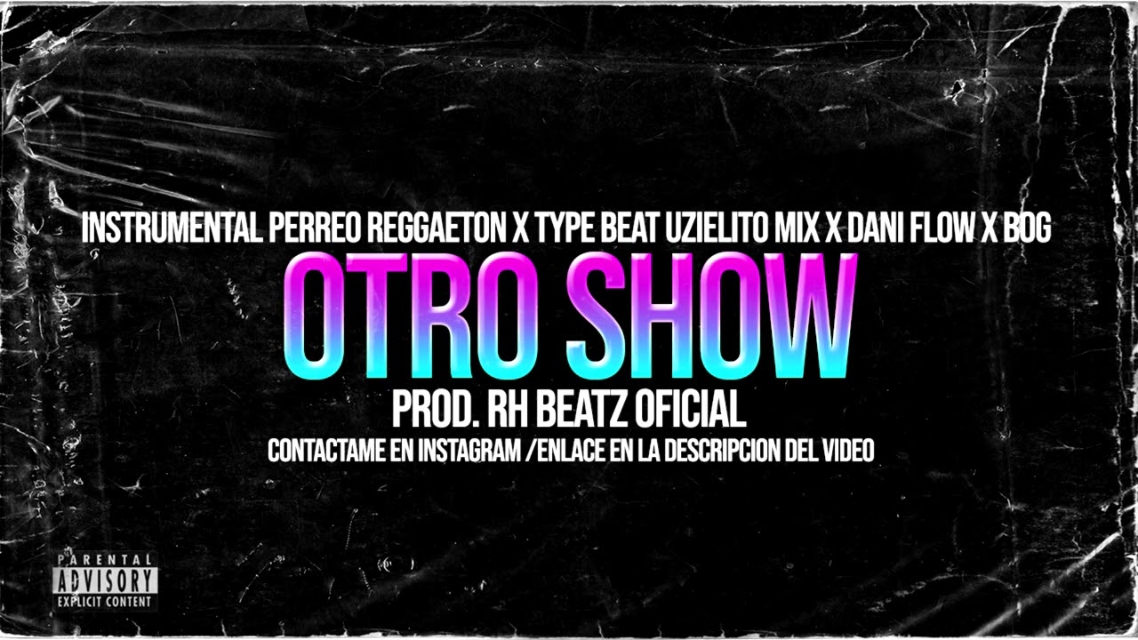 [VENDIDO] OTRO SHOW - Instrumental Perreo Type Beat Uzielito Mix x Dani Flow x BOG