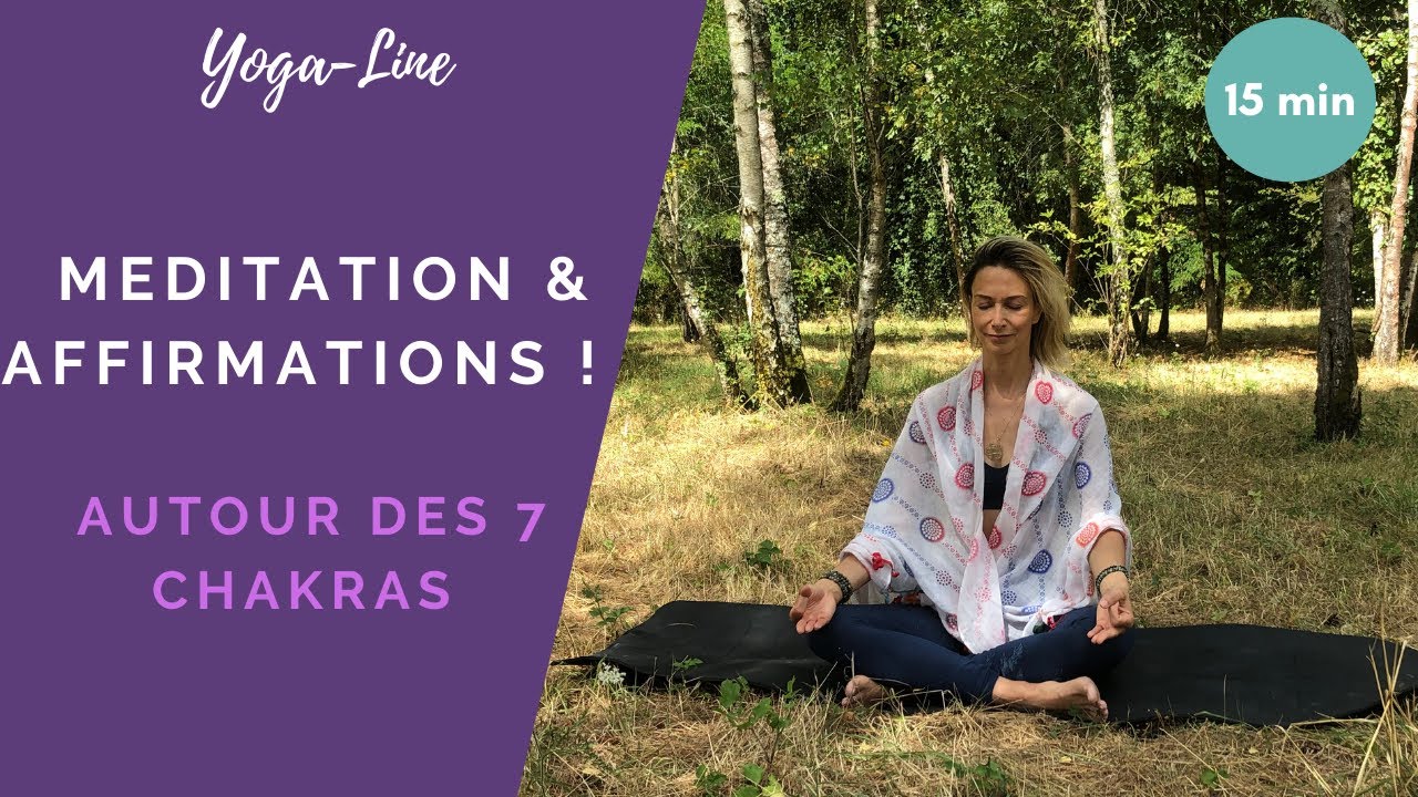 Méditation et affirmations autour des 7 chakras | Avec Stéphanie de Yogaline
