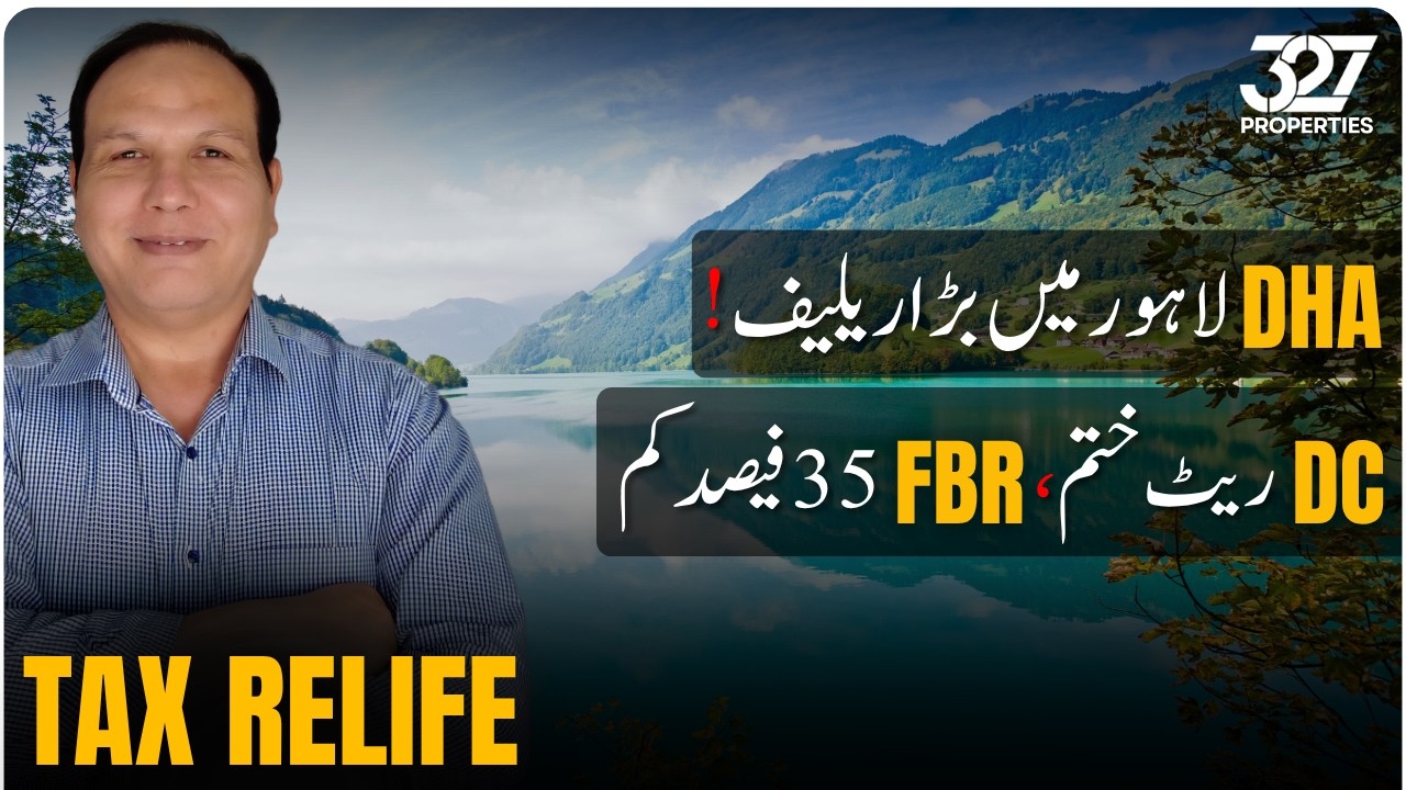 FBR Cut Rates Up to 35% In DHA Lahore | Property Boom Ahead? | DHA Lahore | DC Rate Valuation | 327