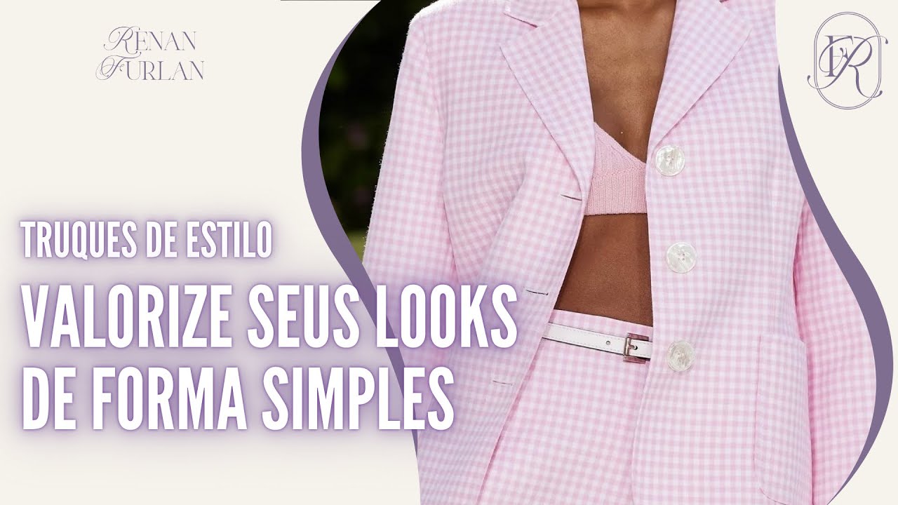 Truques de Moda que VALORIZAM O CORPO | Para Mulheres Altas