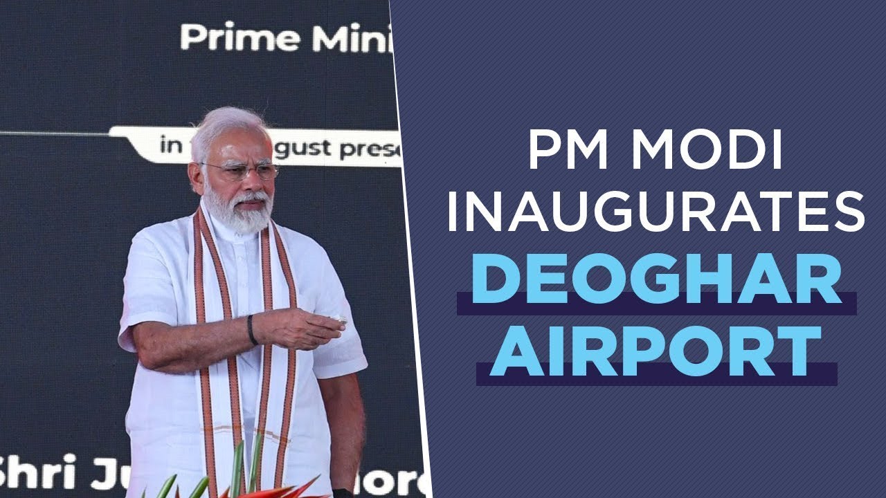 PM Modi inaugurates Deoghar Airport