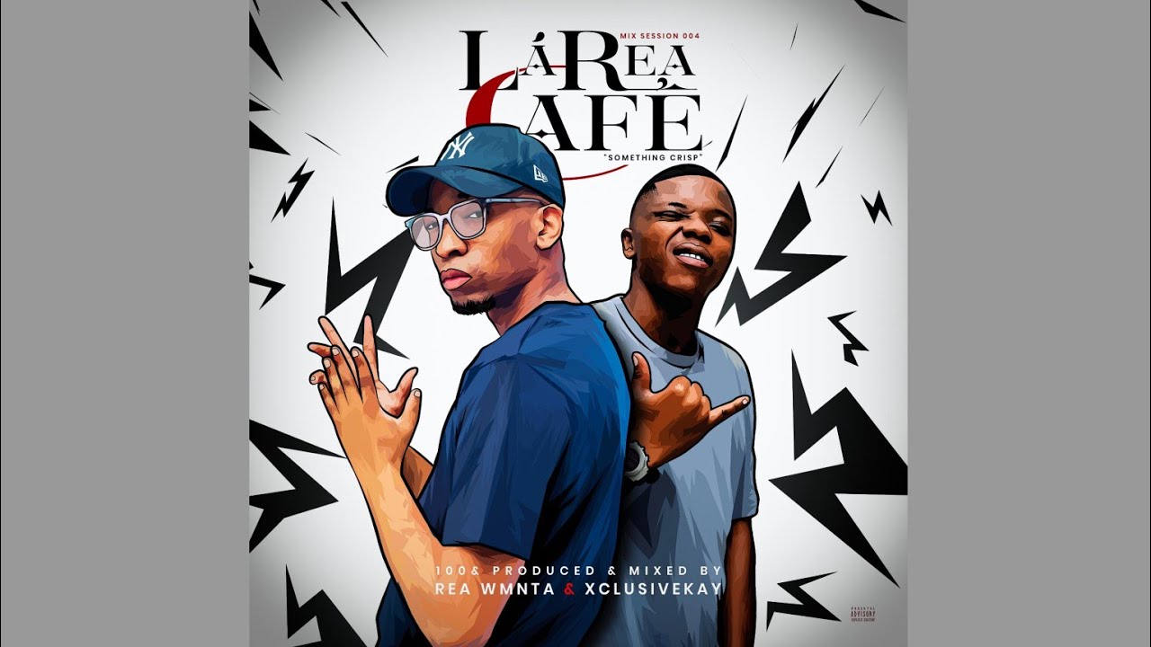 Rea WMNTA & XclusiveKay - Lá Rea Cáfe “Something Crisp” Session 004 (100% Production Mix)