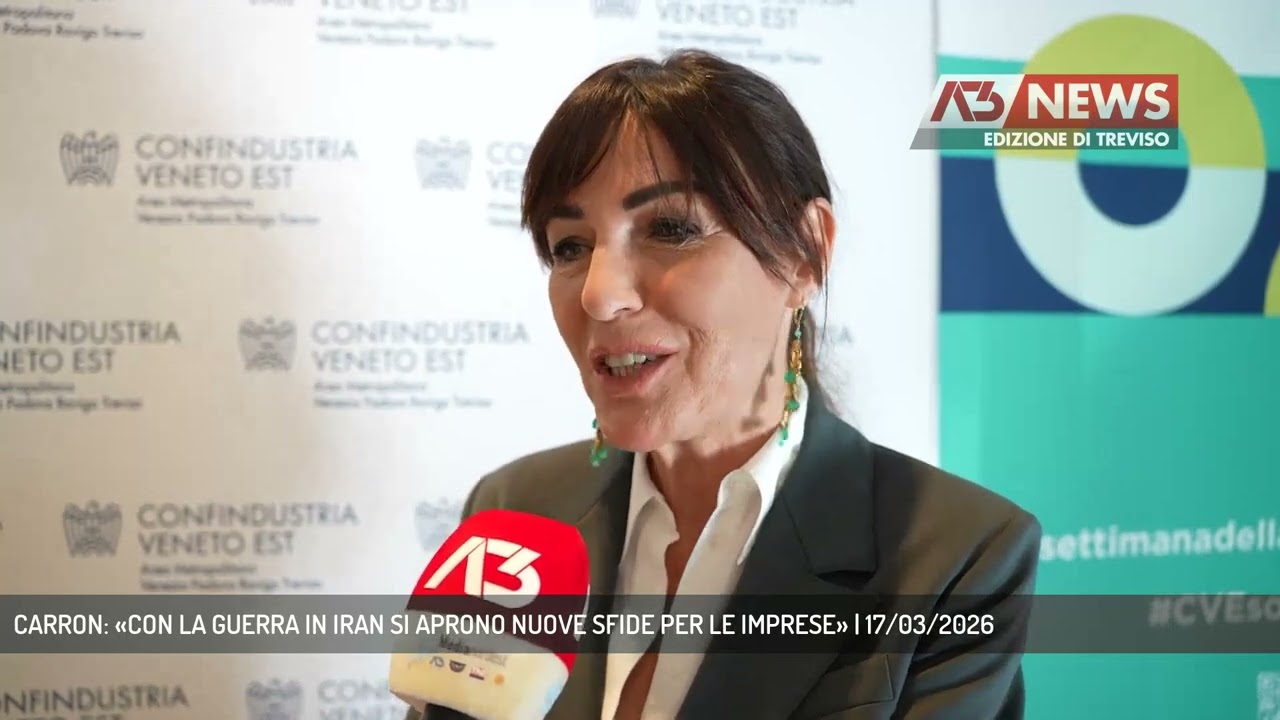 CARRON: «CON LA GUERRA IN IRAN SI APRONO NUOVE SFIDE PER LE IMPRESE» | 17/03/2026