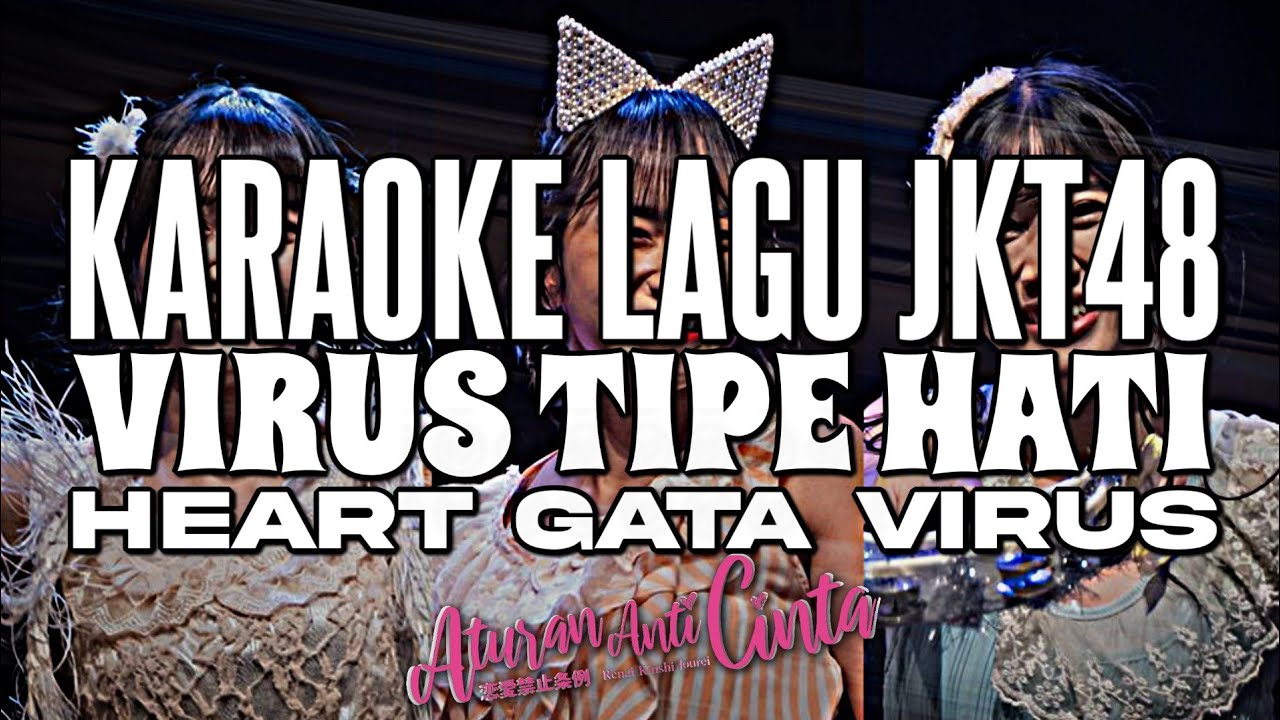 KAROKE JKT48 - Virus tipe hati (Heart gata virus)