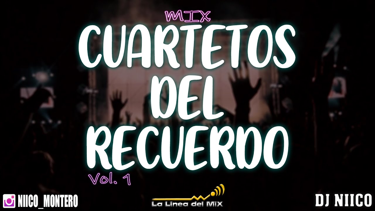 01~ CUARTETOS DEL RECUERDO - Echale Sodaa🍷 | Dj Niico® La Linea Del Mix™ 45