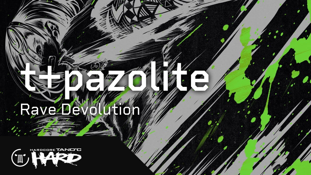 t+pazolite - Rave Devolution