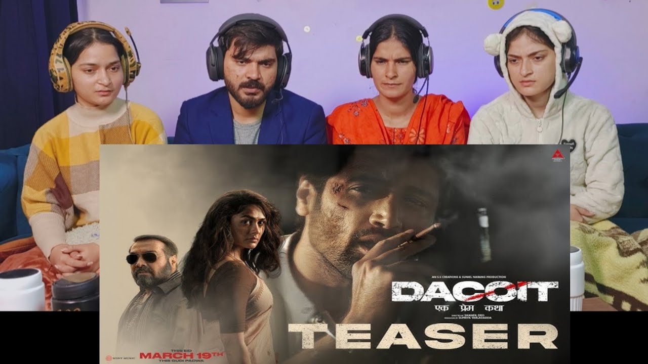 Dacoit Teaser (Hindi) Reaction Adivi Sesh, Mrunal Thakur, Anurag Kashyap, Shaneil Deo