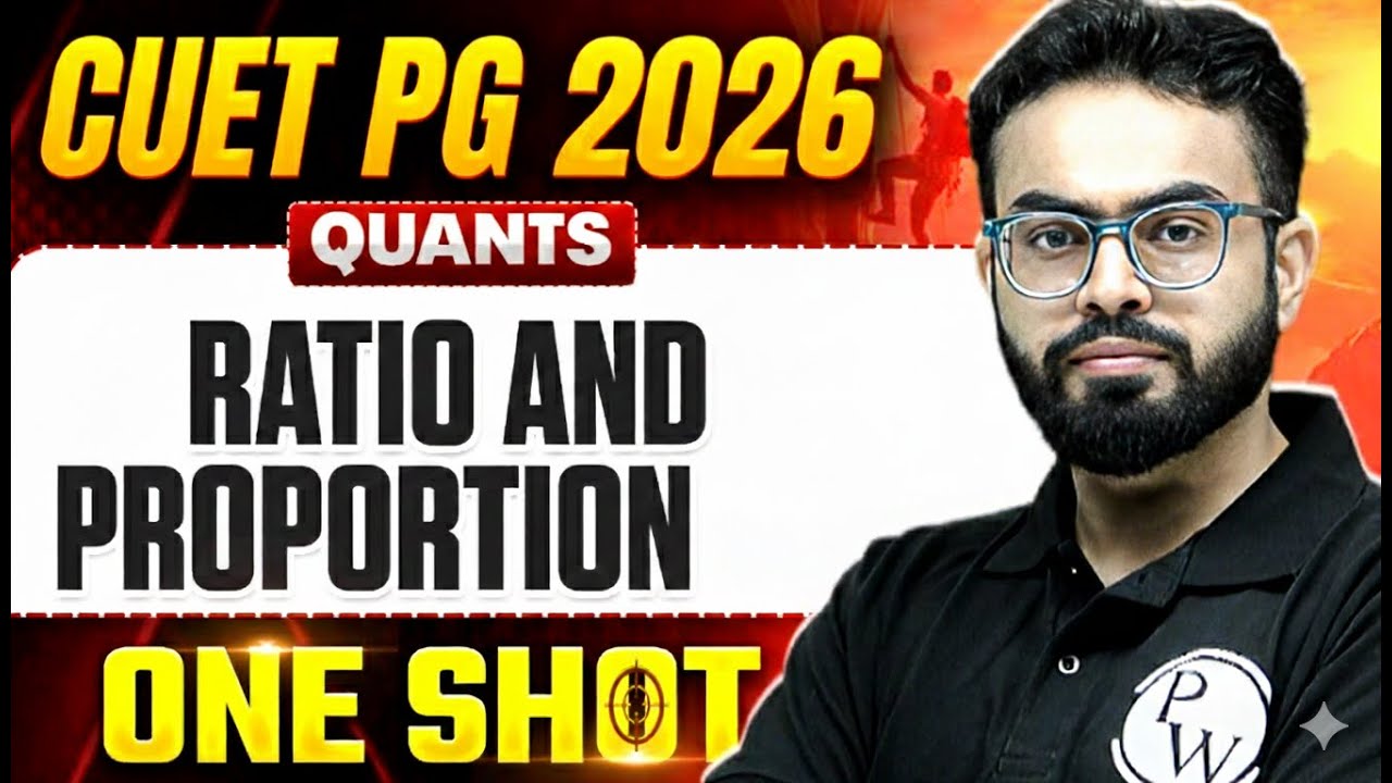 CUET PG 2026 MBA/LLB/MCA Quants Ratio and Proportion One Shot | CUET PG 2026 Quant