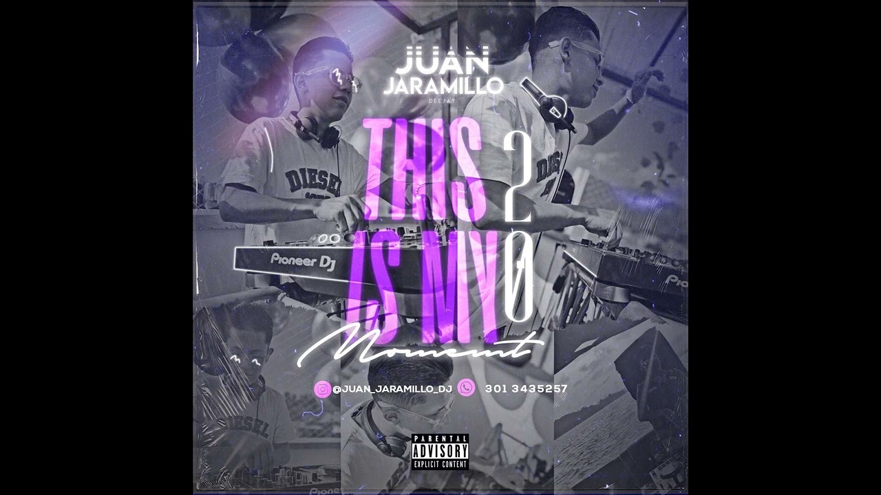 THIS IS MY MOMENT 2.0 - JUAN JARAMILLO DJ