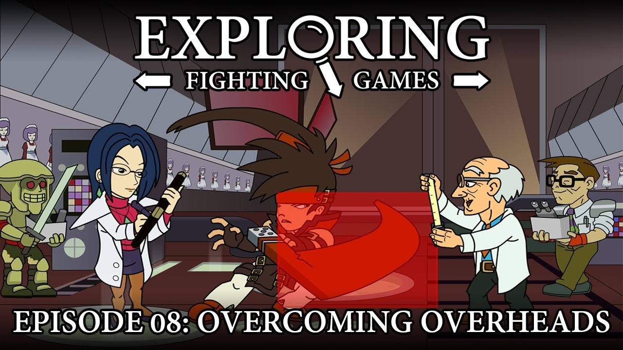 Overcoming Overheads | Exploring Fighting Games 08