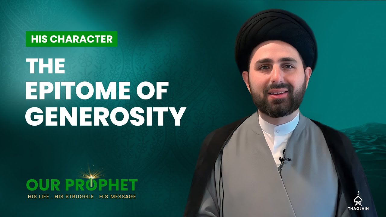 220: How the Prophet Was Generous With His Character & Money? | Our Prophet