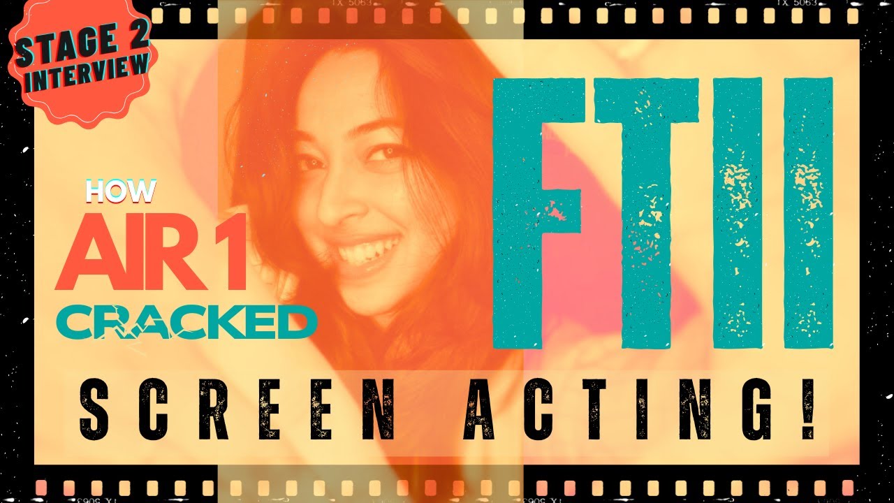 AIR 1 Shares: How to Crack FTII Screen Acting Like a Pro! | Part 6: Personal Interview