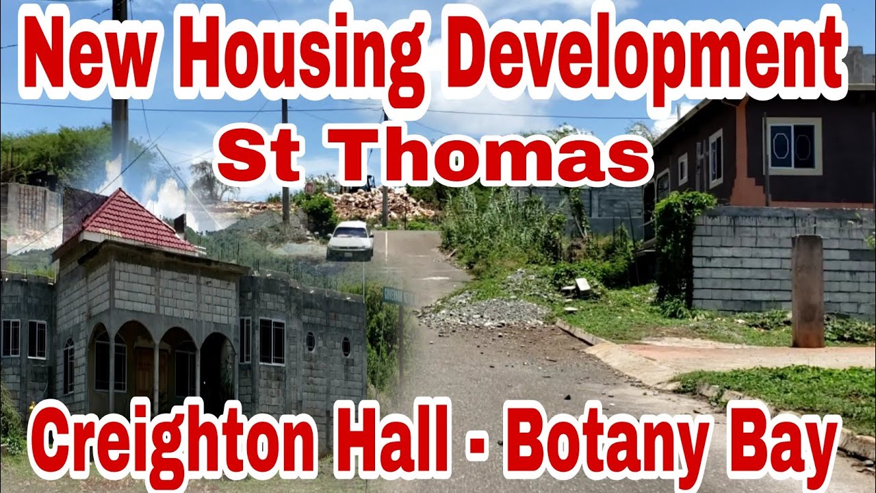 Creighton Hall Estate New Housing Development In St Thomas||Botany Bay