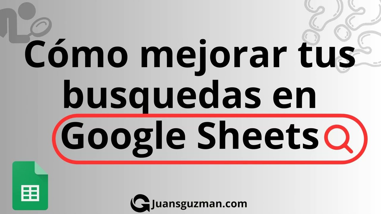 Como realizar busquedas en Google Sheets